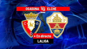 Osasuna vs. Elche C.F. match highlights
