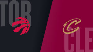 Raptors - Cavaliers