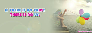 Trust Quotes Facebook Cover. QuotesGram via Relatably.com