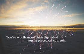 Youre Worth It Quotes. QuotesGram via Relatably.com