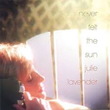 Julie Lavender: Never Felt The Sun (CD) – jpc - 0604947010223