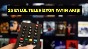 15 EYLÜL YAYIN AKIŞI: Bu Akşam Hangi Diziler Var? Uzak Şehir Yeni Bölüm Bu Akşam Var Mı? 15 Eylül TV Yayın Akışı Listesi
