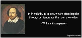 In friendship, as in love, we are often happier through our ... via Relatably.com