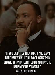 MLK Inspiration: Keep Moving Forward - Videndae via Relatably.com