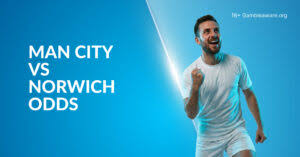 Man City Vs Norwich Betting Preview, EFL Cup Prediction, H2H Record, Latest Odds & Best Bets — BetVictor