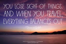 When you travel, everything balances out #inspiration #motivation ... via Relatably.com