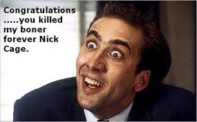 Nicolas Cage Crazy Quotes. QuotesGram via Relatably.com