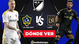 LA Galaxy vs. LAFC: ¿A qué hora y dónde ver EN VIVO partido MLS 2026?