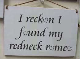 I reckon I found my redneck romeo by DomoniquesDen on Etsy, $7.00 ... via Relatably.com