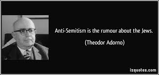 Anti-Semitism is the rumour about the Jews. via Relatably.com