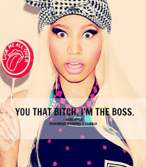 Nicki Minaj Quotes About Bitches. QuotesGram via Relatably.com
