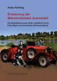 Sonja Friedmann-Wolf: Im roten Eis. Schicksalswege meiner Familie 193 - Anke-Hertling-Eroberung-der-Maennerdomaene-Automobil-Die-Selbstfahrerinnen-Ruth-Landshoff-Yorck-Erika-Mann-und-Annemarie-Schwarzenbach