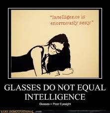 Glasses do not equal intelligence | Funny Pictures, Quotes, Pics ... via Relatably.com