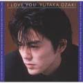 Tracklist - I Love You -Ballade Best- by Yutaka Ozaki - 8670-iloveyou-lrt4-t