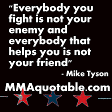 Motivational Quotes with Pictures: Mike Tyson on friends and enemies via Relatably.com