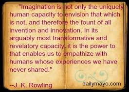 Quote: JK Rowling on Imagination - Daily Mayo via Relatably.com