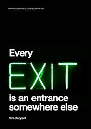 every exit is an entrance somewhere else | ►Life Quotes ... via Relatably.com