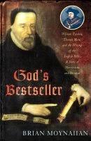 God&#39;s Bestseller: William Tyndale, Thomas More, and the Writing of ... via Relatably.com