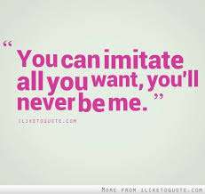 Imitation Quotes on Pinterest | Self Sufficient Quotes, Tomboy ... via Relatably.com