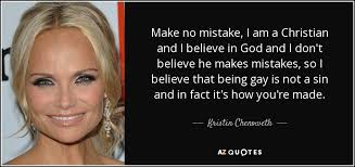 Kristin Chenoweth quote: Make no mistake, I am a Christian and I ... via Relatably.com