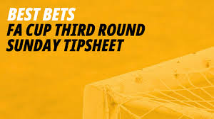 FA Cup Tipsheet: Best bets and predictions for Sunday's third round contests