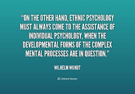 On the other hand, ethnic psychology must always come to the ... via Relatably.com