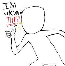 Image result for ok good meme