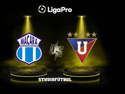 DATA PREVIA: Macará vs Liga de Quito por la LigaPro 2026