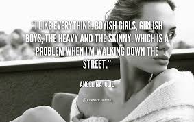 I like everything. Boyish girls, girlish boys, the heavy and the ... via Relatably.com