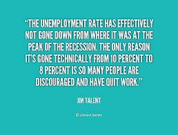 Unemployment Rate Quotes. QuotesGram via Relatably.com