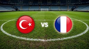 Türkiye Vs France
