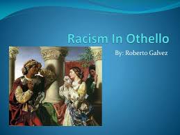 PPT - Racism In Othello PowerPoint Presentation via Relatably.com