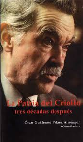 LA PATRIA DEL CRIOLLO TRES DÉCADAS DESPUES de Óscar Guillermo Peláez - la-patria-del-criolloc