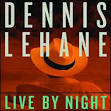 Live by Night - Dennis Lehane