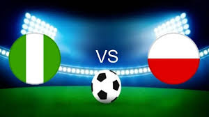 موعد مباراة نيجيريا وبولندا استعدادًا لكأس العالم 2026 والقنوات الناقلة