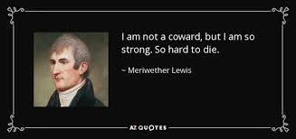 Meriwether Lewis Quotes On Adventure. QuotesGram via Relatably.com