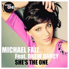 FALL, Michael feat DREW DARCY - She&#39;s The One (Front Cover) &middot; MICHAEL FALL feat DREW DARCY &middot; She&#39;s The One &middot; Number One Beats. NUMBERONEBEATS 0046 - CS2150083-02A-BIG