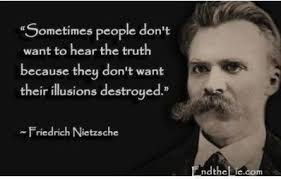 Friedrich Nietzsche - Sometimes people don&#39;t want to hear the ... via Relatably.com