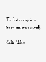 Eddie Vedder Quotes &amp; Sayings via Relatably.com