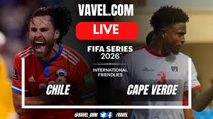 Chile vs Cape Verde LIVE Score Updates in 2026 FIFA Series Match
