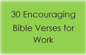 30 Encouraging Bible Verses for Work | Corstina via Relatably.com