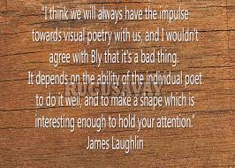 James Laughlin Quotes. QuotesGram via Relatably.com