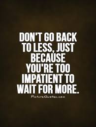 Impatient Quotes | Impatient Sayings | Impatient Picture Quotes via Relatably.com