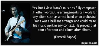 Frank Zappa Father Quotes. QuotesGram via Relatably.com