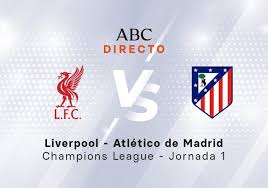 Liverpool - Atlético de Madrid, estadísticas del partido de la Liga de Campeones