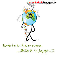 earth-ka-kuch-karo-warna-un-earth-ho-jayega.jpg via Relatably.com