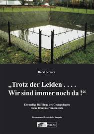 Horst Bernard, \u0026quot;Trotz der Leiden... Wir sind immer noch da!\u0026quot;