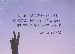 when-the-power-of-love-overcomes-the-love-of-power-the-world-will-know-peace-power-quotes-share-on-whatsapp.jpg via Relatably.com