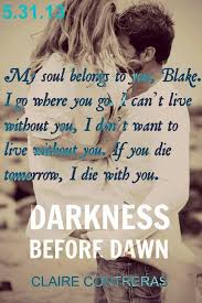 Quote from &quot;Darkness Before Dawn&quot; by Claire Contreras | Claire ... via Relatably.com