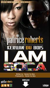 I AM SOCA – New Kerwin DuBois &amp; Patrice Roberts – Download Now. This song may well be my mantra for the season. Click HERE to Download. - kerwin-dubois-patrice-roberts-i-am-soca